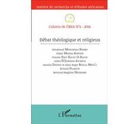 Débat Théologique et religieux Cahiers de l'IREA N°4-2016 - Collectif - L'harmattan - broché - Etude