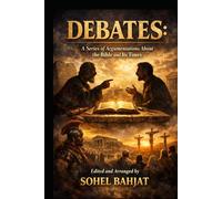 Debates: a series of argumentations about the Bible and its times: Vol III