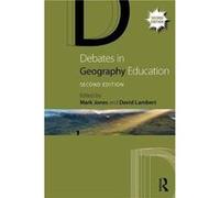 Debates in Geography Education Mark Jones, Gr University Of The West Of England Uk (Auteur)