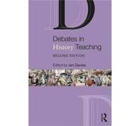Debates In History Teaching 2Nd Edition Ian Davies, (Auteur)