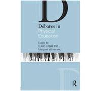 Debates in Physical Education Susan Capel, Margaret Whitehead (Auteur)