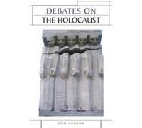Debates on the Holocaust by Tom Lawson Tom Lawson, (Auteur)