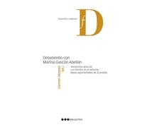 Debatiendo con Marina Gascón Abellán: veinticinco años de Los hechos en el derecho. Bases argumentales de la prueba