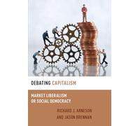 Debating Capitalism: Market Liberalism or Social Democracy