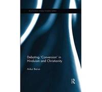 Debating 'Conversion' in Hinduism and Christianity (Routledge Hindu Studies Series) - [Version Originale] Inconnu (Auteur)