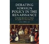 Debating Foreign Policy In The Renaissance