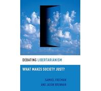 Débats sur le libertarianisme – Qu'est-ce qui rend la société juste ? – Oxford University Press