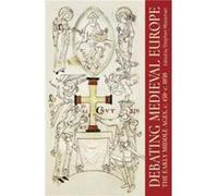 Debating Medieval Europe: The Early Middle Ages, c.450-c.1050