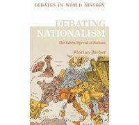 Debating Nationalism: The Global Spread of Nations
