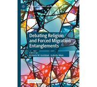 Debating Religion And Forced Migration Entanglements