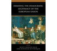 Debating the Democratic Legitimacy of the European Union Beate Kohler-Koch (Auteur)