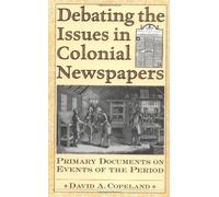 Debating The Issues In Colonial Newspapers