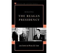 Debating the Reagan Presidency by Michael W. Flamm John Ehrman, Michael W. Flamm (Auteur)