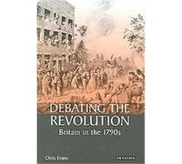 Debating The Revolution Chris Evans (Auteur)