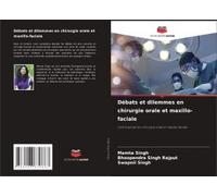 Débats Et Dilemmes En Chirurgie Orale Et Maxillo-Faciale