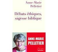 Débats éthiques, sagesse biblique