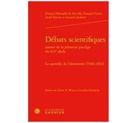 Débats Scientifiques Autour De La Jeûneuse Prodige Du Xvie Siècle - La Querelle De L'abstinente (1566-1602)