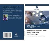 Debatten Und Dilemmas In Der Mund-, Kiefer- Und Gesichtschirurgie