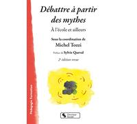 Débattre à partir des mythes: À l'école et ailleurs
