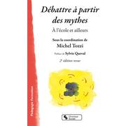 Débattre à partir des mythes À l'école et ailleurs - Michel Tozzi - Chronique Sociale - broché - Essai