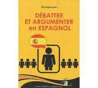 Débattre et argumenter en espagnol - Jean-Pierre Vasseur - Vasseur - broché - Méthode de langue