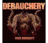 Debauchery - FK Humanity [Import]