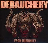 Debauchery - FK Humanity [Import]