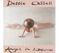 Debbie Cassell - Angel in Labour [Import]
