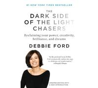 Debbie Ford The Dark Side of the Light Chasers (Poche)