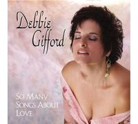 Debbie Gifford - So Many Songs About Love