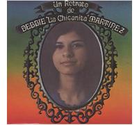 Debbie Martinez - Un Retrato de Debbie la Chicanita Martinez