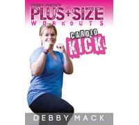 Debby Mack: Plus Size Workouts: Cardio Kickboxing