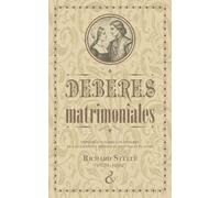 Deberes matrimoniales: Exposición sobre los deberes de los esposos y esposas el uno hacia el otro