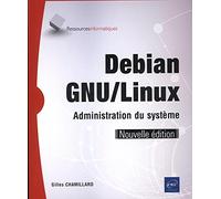 Debian GNU/Linux - Administration du système (Nouvelle édition)
