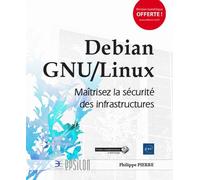 Debian Gnu/Linux - Maîtrisez La Sécurité Des Infrastructures