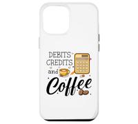 Debits Credits & Coffee Cup Funny Accountant It's Tax Season Coque pour iPhone 12 Pro Max
