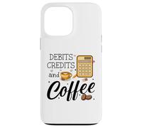 Debits Credits & Coffee Cup Funny Accountant It's Tax Season Coque pour iPhone 13 Pro Max