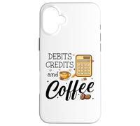 Debits Credits & Coffee Cup Funny Accountant It's Tax Season Coque pour iPhone 16 Plus
