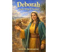Deborah and the Song of Victory: Little Lamb Rhymes