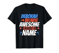 Deborah Because Awesome Avait Besoin d'un nom Funny Deborah T-Shirt Graphique avec Valeur