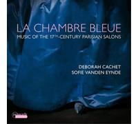 Chambre Bleue/Musique des Salons Français au 17e Siecle