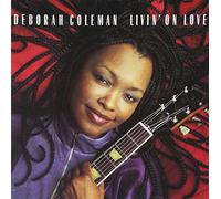Deborah Coleman – Livin' on Love – Import – Membran