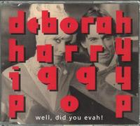 Deborah Harry - Well, Did You Evah!