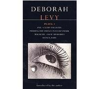 Deborah Levy Plays 1, Methuen Contemporary Dramatists Deborah Levy (Auteur)