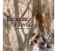 Deborah Martin & Erik Wo - Between Worlds