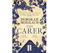 The Carer: 'A cracking, crackling social comedy' The Times by Deborah Moggach