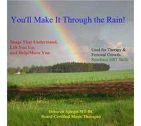 Deborah Spiegel - You'll Make It Through The Rain