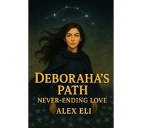 Deboraha’s Path: Never-Ending Love