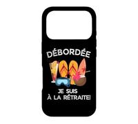 Débordée - Je suis à La Retraite pour Les Retraitées Actives Coque pour iPhone 17 Pro