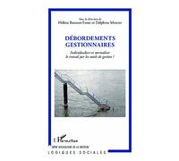 Débordements Gestionnaires - Individualiser Et Normaliser Le Travail Par Les Outils De Gestion ?